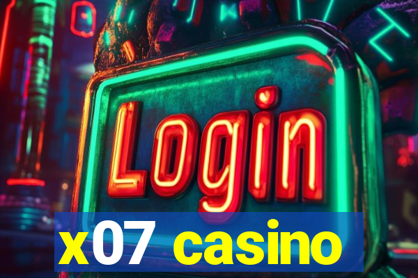 x07 casino